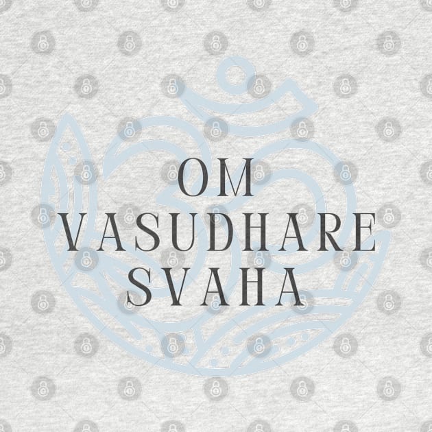 Buddhist Mantras - OM VASUDHARE SVAHA - Mantra for Health, Money and Abundance by Everyday Inspiration